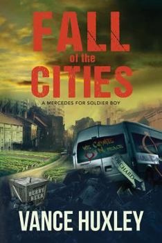 Fall of the Cities - A Mercedes for Soldier Boy - Book #4 of the Fall of the Cities