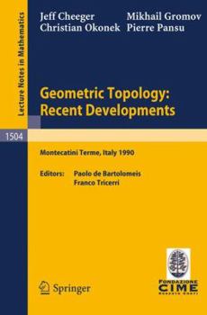 Paperback Geometric Topology: Recent Developments: Lectures Given on the 1st Session of the Centro Internazionale Matematico Estivo (C.I.M.E.) Held at Monteca- Book