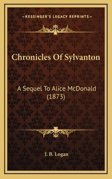 Chronicles Of Sylvanton: A Sequel To Alice McDonald
