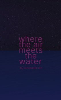 Where the Air Meets the Water