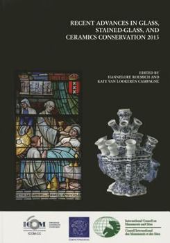 Paperback Recent Advances in Glass, Stained-Glass and Ceramic Conservation 2013 Book