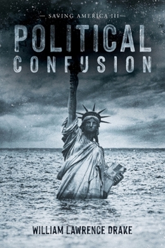 Paperback Political Confusion: Saving America III Book