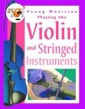 Library Binding Playing the Violin and Stringed Instruments Book