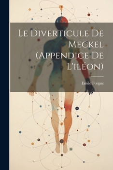 Paperback Le Diverticule De Meckel (Appendice De L'iléon) [French] Book