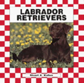 Labrador Retrievers (Dogs Set I) - Book  of the Dogs