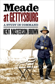 Hardcover Meade at Gettysburg: A Study in Command Book
