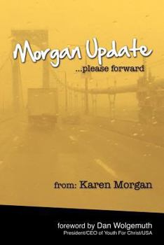 Paperback Morgan Update: Please Forward: Choosing Hope, Joy and Vulnerability in the Midst of Crisis Book