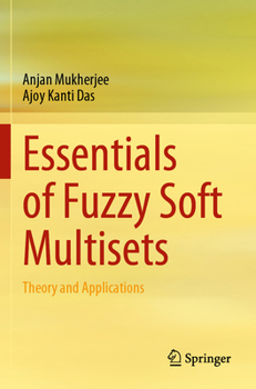 Paperback Essentials of Fuzzy Soft Multisets: Theory and Applications Book
