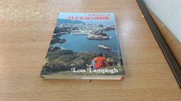 Hardcover A history of Ilfracombe Book
