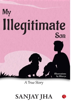 Hardcover My Illegitimate Son: A True Story Book