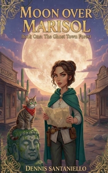 The Ghost Town Forest (Moon Over Marisol)