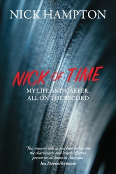 Nick Of Time: My Life and Career, All on the Record
