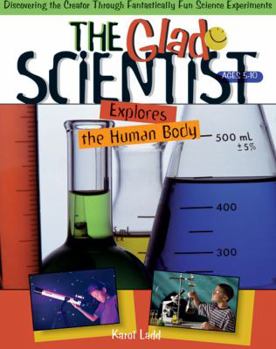 Paperback The Glad Scientist Explores the Human Body Book