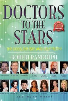 Paperback Doctors To The Stars: the good, the bad and ugly truth! Book