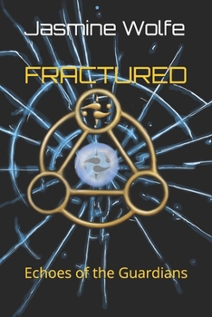 Paperback Fractured: Echoes of the Guardians Book