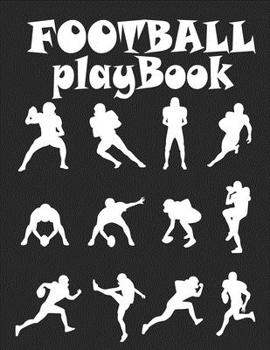 Football Playbook: Sports Youth Football 120 Page Football Coach Notebook with Field Diagrams for Drawing Up Plays, Creating Drills, and Scouting