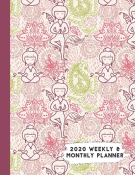 Paperback 2020 Weekly & Monthly Planner: Cute Yoga Girl & Lotus Flower Calendar & Journal Book