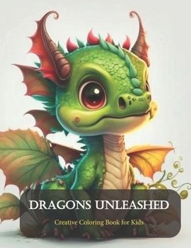 Paperback Dragons Unleashed: Creative Coloring Book for Kids Book