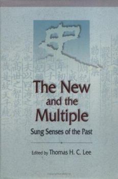 Hardcover The New and the Multiple: Sung Senses of the Past Book