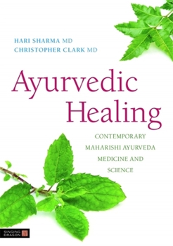 Paperback Ayurvedic Healing: Contemporary Maharishi Ayurveda Medicine and Science Second Edition Book