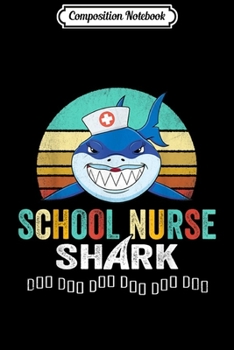 Composition Notebook: School Nurse Shark Doo Doo  Journal/Notebook Blank Lined Ruled 6x9 100 Pages