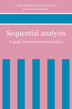 Hardcover Sequential Analysis: A Guide for Behavorial Researchers Book