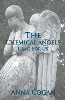 Paperback The Chemical Angels Came for Us. Book