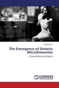 Paperback The Emergence of Ontario Microbreweries Book