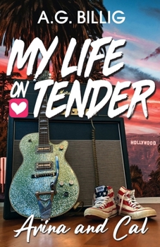 Paperback My Life on Tender: Arina and Cal: A Rockstar Romance Novel Book