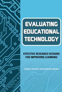 Hardcover Evaluating Educational Technology: Effective Research Designs for Improving Learning Book