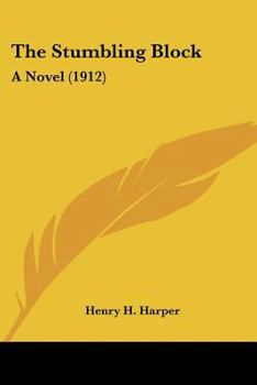 Paperback The Stumbling Block: A Novel (1912) Book