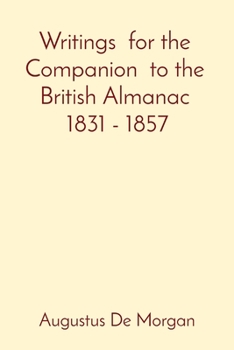 Paperback Writings for the Companion to the British Almanac 1831 - 1857 Book