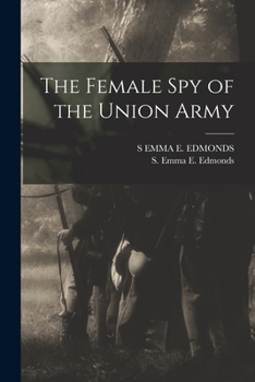 Paperback The Female Spy of the Union Army Book
