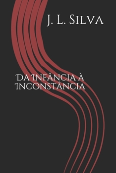 Paperback Da infância à inconstância [Portuguese] Book