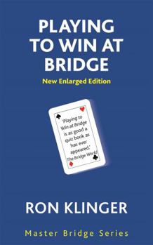 Paperback Playing to Win at Bridge: Practical Problems for the Improving Player Book
