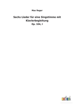 Paperback Sechs Lieder für eine Singstimme mit Klavierbegleitung [German] Book