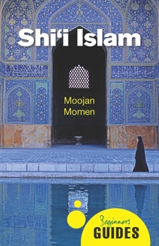 Paperback Shi'i Islam: A Beginner's Guide Book