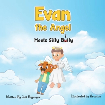 Paperback Evan the Angel meets Silly Bully Book