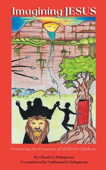 Paperback Imagining JESUS: Practicing the Presence of God for Children Book