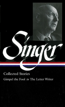 Hardcover Isaac Bashevis Singer: Collected Stories Vol. 1 (Loa #149): Gimpel the Fool to the Letter Writer Book