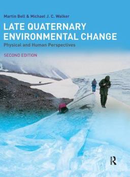 Hardcover Late Quaternary Environmental Change: Physical and Human Perspectives Book