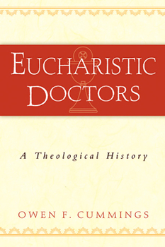 Paperback Eucharistic Doctors: A Theological History Book