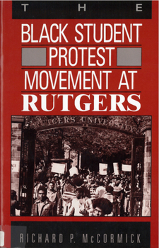 Paperback The Black Student Protest Movement at Rutgers Book