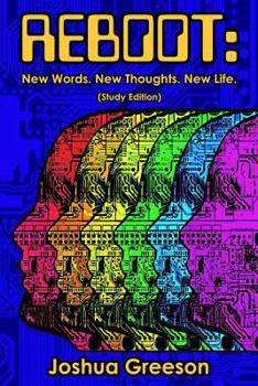 Reboot: New Words. New Thoughts. New Life. (Study Edition)