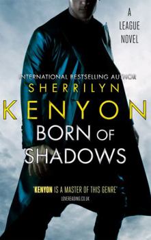 Born of Shadows - Book #4 of the League: Nemesis Rising