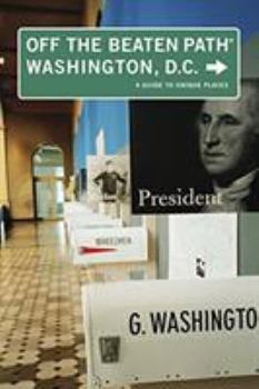 Paperback Washington, D.C. Off the Beaten Path: A Guide to Unique Places Book