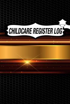 Paperback Childcare Register Log: Daily Childcare Register Log, Attendance Logbook, Generic Sign In And Out Registration Book