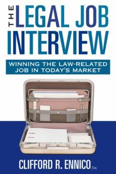 Paperback The Legal Job Interview: Winning the Law-Related Job in Today's Market Book
