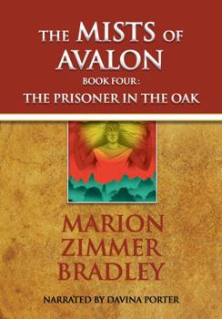 Audio CD The Prisoner in the Oak (The Mists of Avalon, Book 4) Book