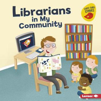 Librarians in My Community - Book  of the Meet a Community Helper